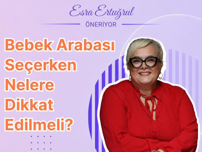 Bebek Arabası Seçerken Nelere Dikkat Edilmeli?
