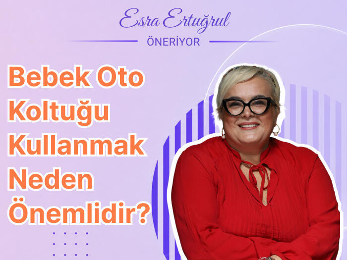 Bebek Oto Koltuğu Kullanmak Neden Önemlidir? Araç İçi Çocuk Güvenliği Rehberi