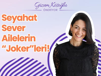 Seyahat Sever Ailelerin "Joker"leri